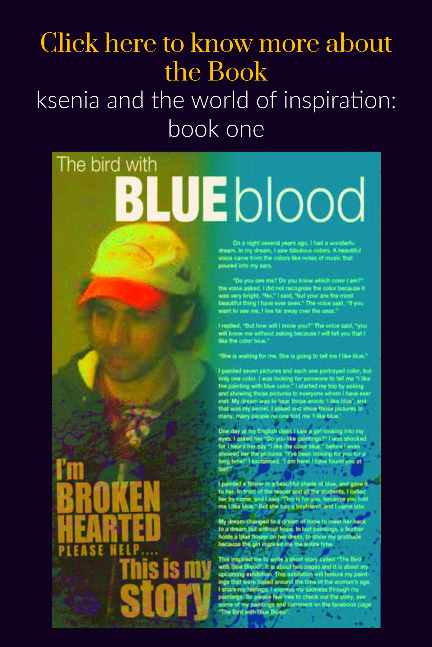 Inspiration for my art, and novel “The Bird with Blue Blood”